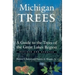 Michigan Trees: A Guide to the Trees of the Great Lakes Region