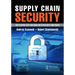 Supply Chain Security: How to Support Safety and Reduce Risk in Your Supply Chain Process
