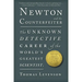 Newton and the Counterfeiter: The Unknown Detective Career of the World's Greatest Scientist