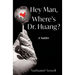 Hey Man, Where's Dr. Huang?