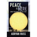 Peace Is Here: Unwrap Your Conflicts and You'll Find It