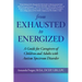 From Exhausted to Energized: A Guide for Caregivers of Children and Adults with Autism Spectrum Disorder