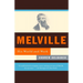 Melville: His World and Work