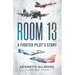 Room 13: A Fighter Pilot's Story