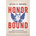 Honor Bound: How a Cultural Ideal Has Shaped the American Psyche