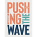Pushing the Wave 2023