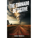 The Tornado Detective: Exploring the Science of Tornados