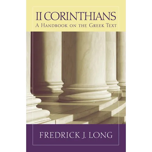 2 Corinthians: A Handbook on the Greek Text