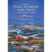 Official State Flowers and Trees: Their Unique Stories