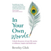 In Your Own Words: Unlock the power of your life stories to influence, inspire and build trust