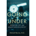 Going Under: Memoir of an Anesthesiologist