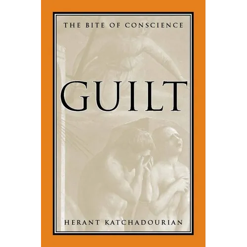 Guilt: The Bite of Conscience