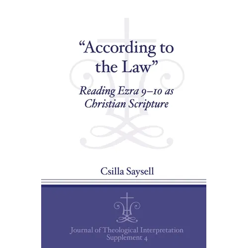 "According to the Law": Reading Ezra 9-10 as Christian Scripture