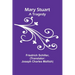 Mary Stuart: A Tragedy