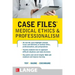 Case Files Medical Ethics and Professionalism