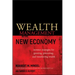 Wealth Management in the New Economy: Investor Strategies for Growing, Protecting and Transferring Wealth