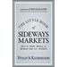 The Little Book of Sideways Markets: How to Make Money in Markets That Go Nowhere