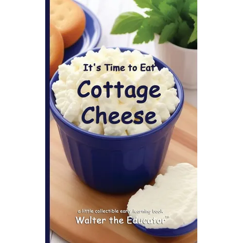 It's Time to Eat Cottage Cheese