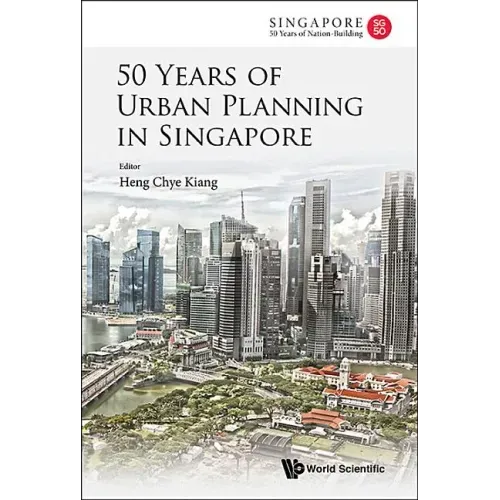 50 Years of Urban Planning in Singapore