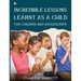 Incredible Lessons Learnt as a Child: For children and adolescent