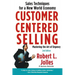 Customer Centered Selling: Sales Techniques for a New World Economy
