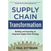 Supply Chain Transformation: Building and Executing an Integrated Supply Chain Strategy