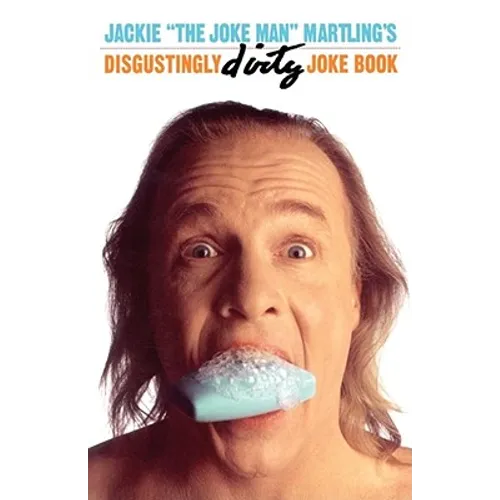 Jackie the Joke Man Martling's Disgustingly Dirty Joke Book