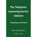 The Telephone Answering Service Industry: Preparing for the Future