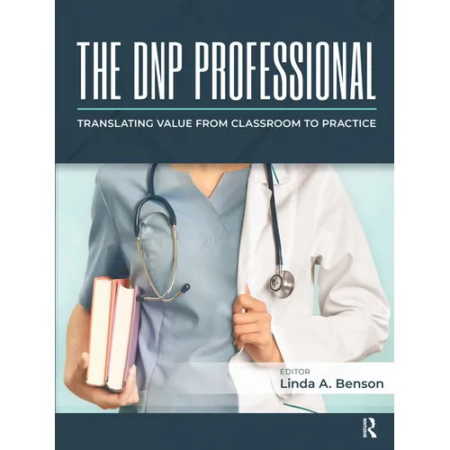 The DNP Professional: Translating Value from Classroom to Practice