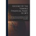 History Of The Terrible Financial Panic Of 1873: Graphic And Authentic Account Of The Event: Downfall Of The Money Kings: Perils Of The Stock Exchange