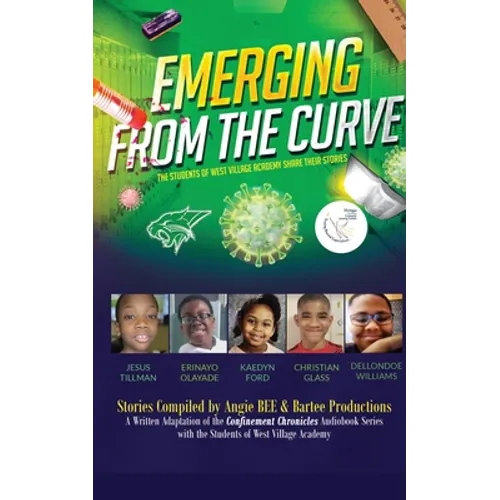 Emerging From the Curve: The Students of West Village Academy Share Their Stories