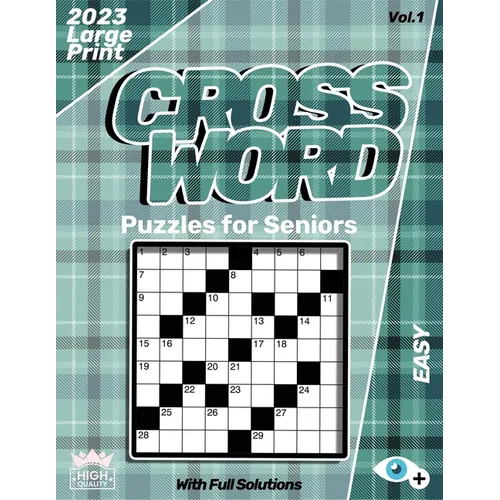 Easy CrossWord Puzzles For Seniors Large Print 2023: Cross Word Puzzle Book For Adults