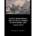 Soviet Operational and Tactical Combat in Manchuria, 1945: 'August Storm'