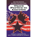 Third Parties in America: Citizen Response to Major Party Failure - Updated and Expanded Second Edition