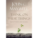 Think on These Things: Meditations for Leaders