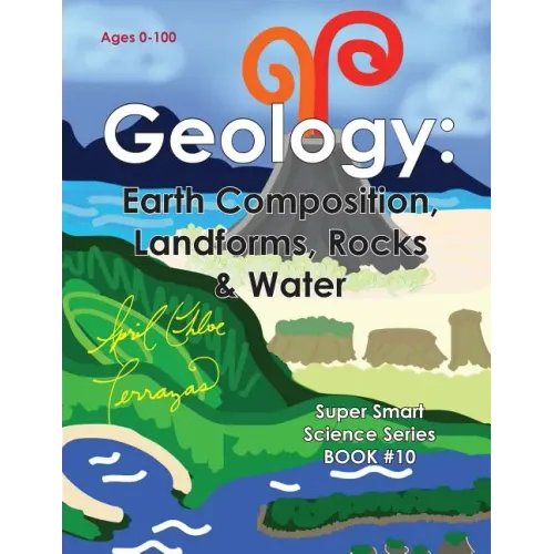 Geology: Earth Composition, Landforms, Rocks & Water