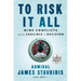To Risk It All: Nine Conflicts and the Crucible of Decision