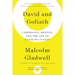 David and Goliath: Underdogs, Misfits, and the Art of Battling Giants