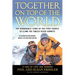 Together on Top of the World: The Remarkable Story of the First Couple to Climb the Fabled Seven Summits