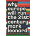 Why Europe Will Run the 21st Century