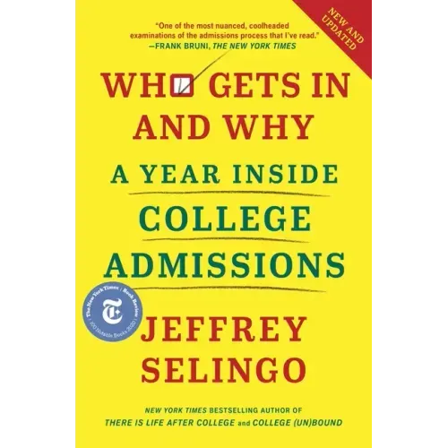 Who Gets in and Why: A Year Inside College Admissions