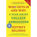 Who Gets in and Why: A Year Inside College Admissions