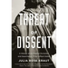 Threat of Dissent: A History of Ideological Exclusion and Deportation in the United States