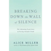 Breaking Down the Wall of Silence: The Liberating Experience of Facing Painful Truth