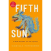 Fifth Sun: A New History of the Aztecs