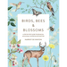 Birds, Bees & Blossoms: A Step-By-Step Guide to Botanical and Animal Watercolour Painting