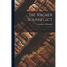 The Wagner Housing Act; a Case Study of the Legislative Process