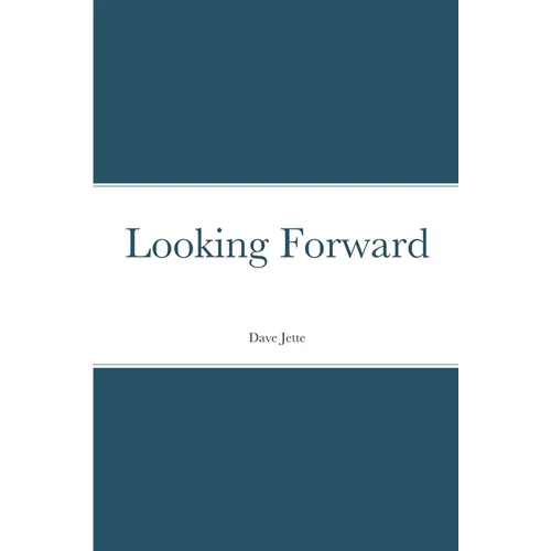 Looking Forward