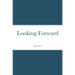 Looking Forward