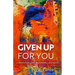 Given Up for You: A Memoir of Love, Belonging, and Belief